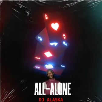 All Alone by Dj Alaska