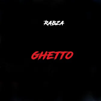 Ghetto by RABZA