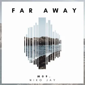 Far Away by Niko Jay