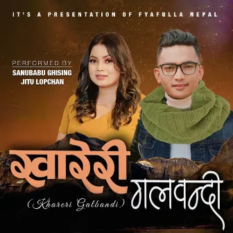 Khareri Galbandi by Sanubabu Ghising