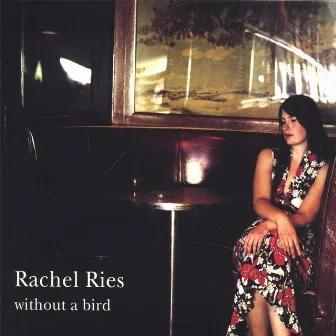 Without a Bird by Rachel Ries