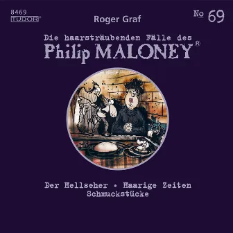 Die haarsträubenden Fälle des Philip Maloney, No.69 (Der Hellseher, Haarige Zeiten, Schmuckstücke) by Philip Maloney