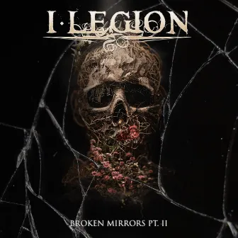 Broken Mirrors Pt. II by I Legion