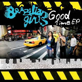 Good Time EP by Brazilian Girls