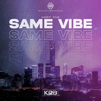 Keep The Same Vibe by KRB