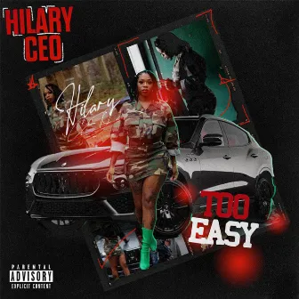 Too Easy by Hilary CEO