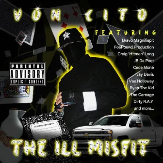 The ILL Misfit by Von Cito