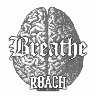 Breathe by ROACH