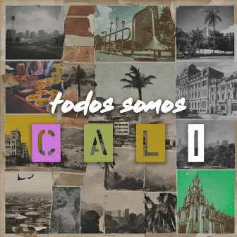 Todos Somos Cali by Angel Castro