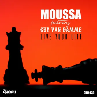 Live Your Life by Moussa