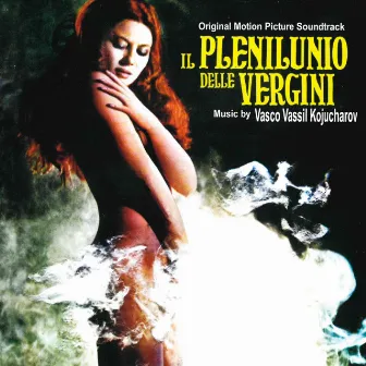 Il plenilunio delle vergini (Original Motion Picture Soundtrack) by Vassil Kojucharov