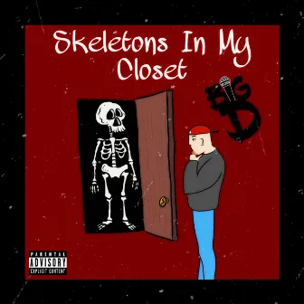 Skeletons in My Closet by Big D