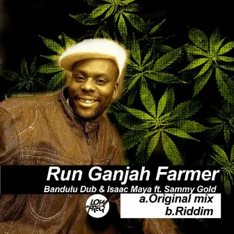 Run Ganjah Farmer by Bandulu Dub