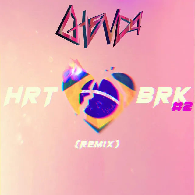 HRTBRK 2 - Ghenda Remix