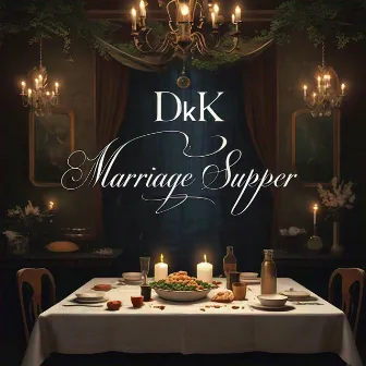 Marriage Supper by DKK