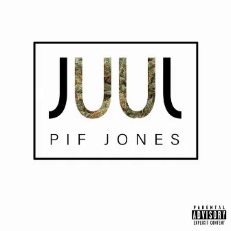 Juul by Pif Jones