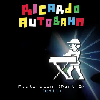 Rastercan (Part 2) by Ricardo Autobahn