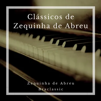 Clássicos De Zequinha De Abreu by Zequinha De Abreu