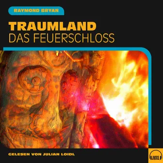 Traumland (Das Feuerschloss) by Raymond Bryan