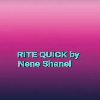 Rite Quick by Nene