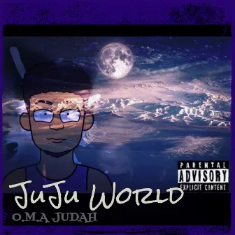 JuJu World by O.M.A Judah