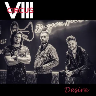 Desire by Circus Viii