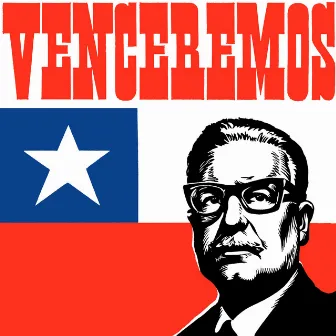 Venceremos: Homenaje a Salvador Allende by Salvador Allende