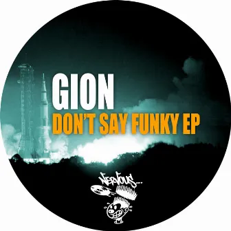 Don't Say Funky EP by Gion