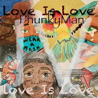 Love Is Love by PhunkyMan