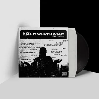 Call It What U Want by ST. Mont