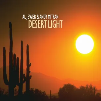 Desert Light by Al Jewer & Andy Mitran