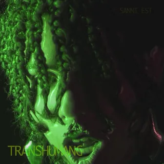 Transhumang by Sanni Est