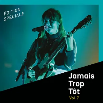 Jamais Trop Tôt, Vol. 7 by Jamais Trop Tôt