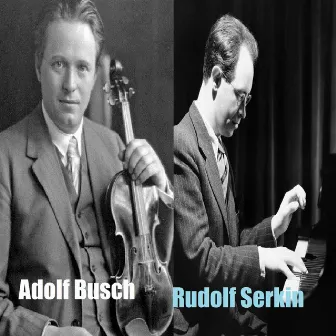 Adolf Busch - Rudolf Serkin by Adolf Busch