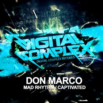 Mad Rhythm / Captivated by Don Marco