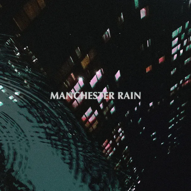 Manchester Rain (Demo)