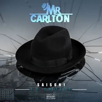 Le projet (Saison 1) by Mr Carlton