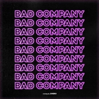 Bad Company by Zhero