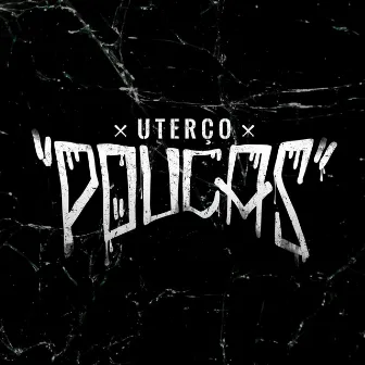 Poucas by Uterço