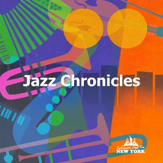 Jazz Chronicles by Instrumental Jazz Trio New York