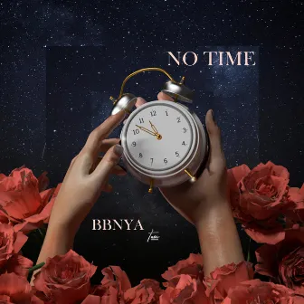 No Time by Bbnya