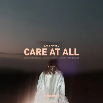 Care At All by Zac Samuel