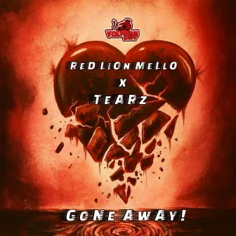 Gone Away by Red Lion Mello