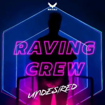 Raving Crew by Undesired