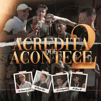 Acredita Que Acontece 2 by MC Jhow JD