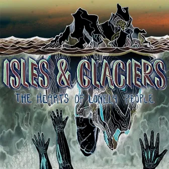 The Hearts Of Lonely People (Demo) by Isles & Glaciers