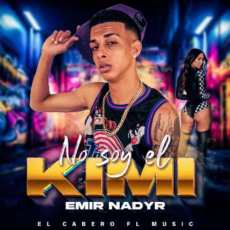 No soy el kimi by Emir Nadyr