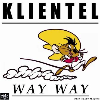 Way Way by Klientel