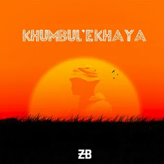 Khumbul'ekhaya by Zodiac Beatz