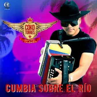 Cumbia Sobre el Río by Coko Torres